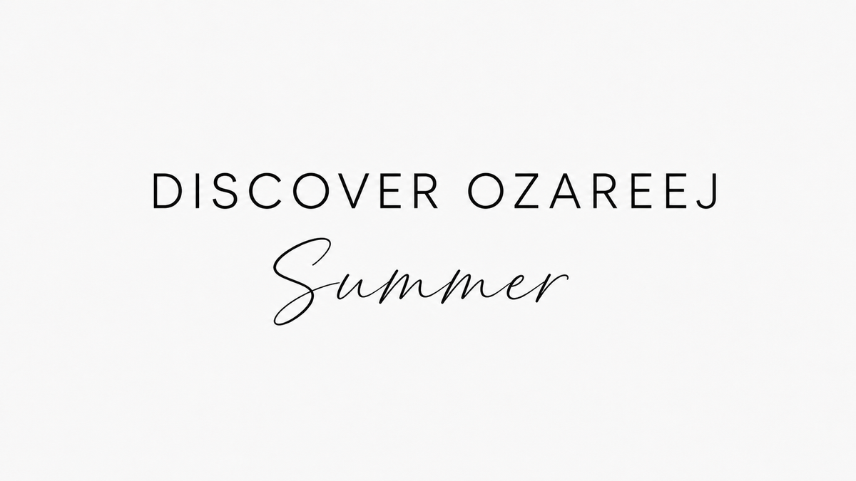 Discover Ozareej Summer